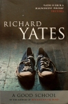 A Good School, Richard Yates - book cover